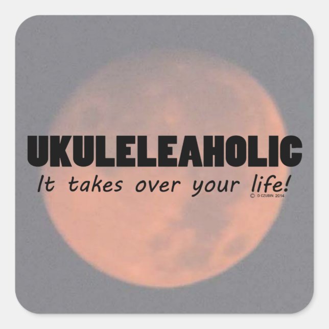 Cuadrada Ukuleleaholic Life Square Pegatina (Anverso)