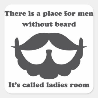 Cuadrada Un lugar para los hombres sin barba Pegatina