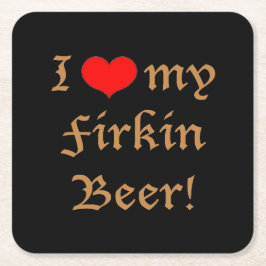 Cuadrado De Papel ¡Amo mi cerveza Firkin! Posavasos conjunto