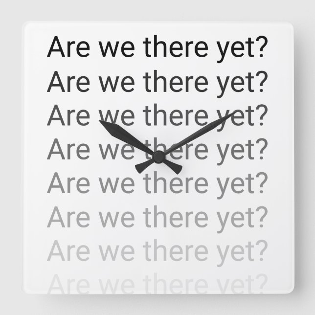 Cuadrado ¿Estamos allí todavía? Reloj (Anverso)