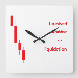 Cuadrado Reloj divertido de Crypto "Sobreviví a la Liquidac