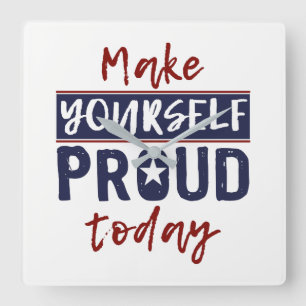 Cuadrado Reloj mural "Hazte orgulloso"