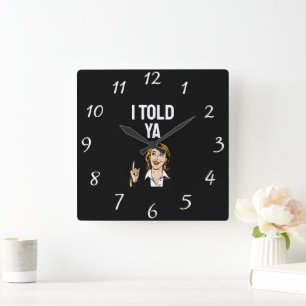 Cuadrado Te lo dije reloj