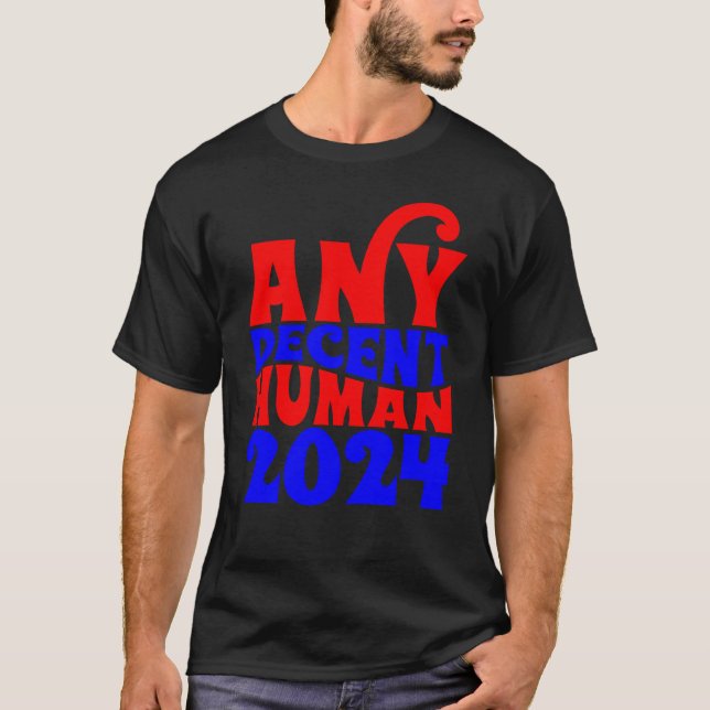 Cualquier camiseta decorosa de Human 2024 (Anverso)