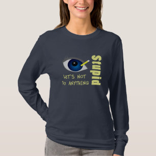 Cualquier cosa camisa estúpida