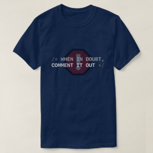 Cuando en duda, comenta hacia fuera camiseta