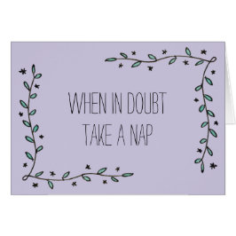 Cuando en duda, tome una siesta