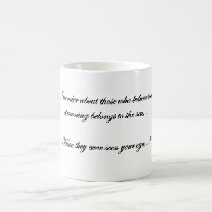 Cuando veo tus hermosos ojos Taza de café