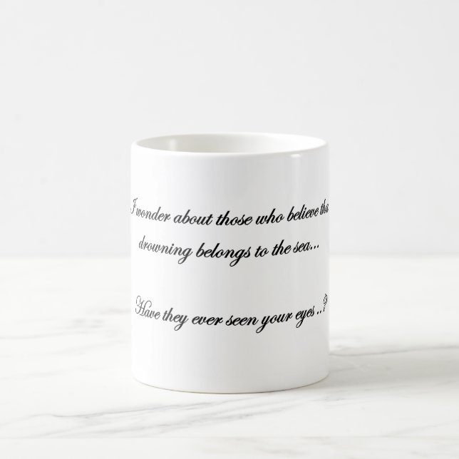 Cuando veo tus hermosos ojos Taza de café (Centro)