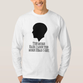 CUANTO MÁS PELO PIERDO MÁS CABEZA TENGO. Camiseta
