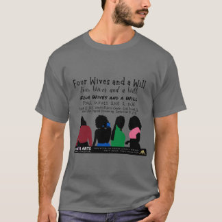 Cuatro esposas y una camiseta Unisex de Will Keeps