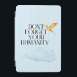 Cubierta De iPad Mini "No olvides tu humanidad - Elegante barrido de oro<br><div class="desc">Traiga inspiración y elegancia diaria a su espacio con esta poderosa cita: "No olviden su humanidad". Con una elegante fuente serif negra y un lujoso colibrí dorado, este diseño combina la sofisticación con el significado. Perfecto para arte en la pared, cuadernos, tazas, camisetas, y más — es un bello recordatorio...</div>