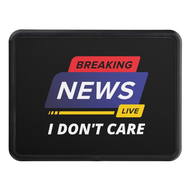 Cubierta Para Remolque Breaking News I Don't Care Funny (Anverso)