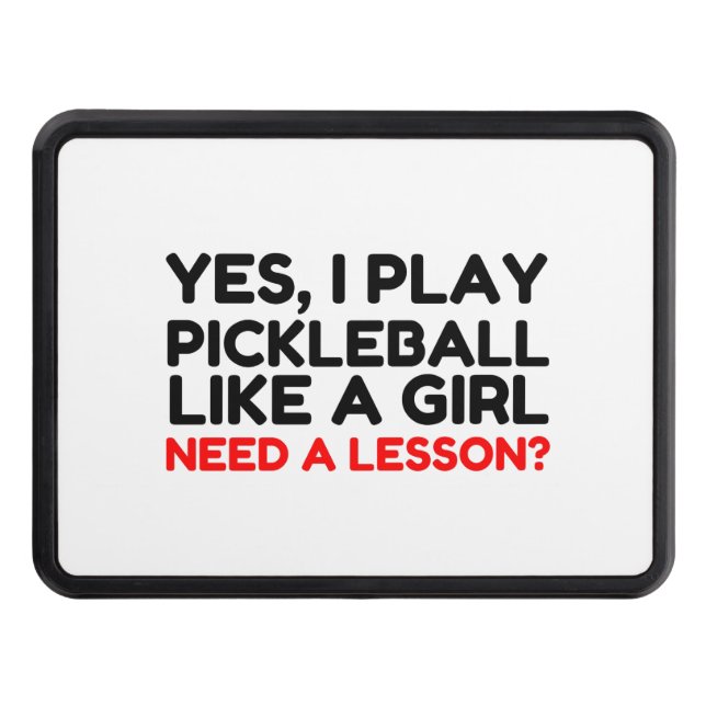Cubierta Para Remolque Jugar Al Pickleball Como Un Chica Necesita Lección (Anverso)