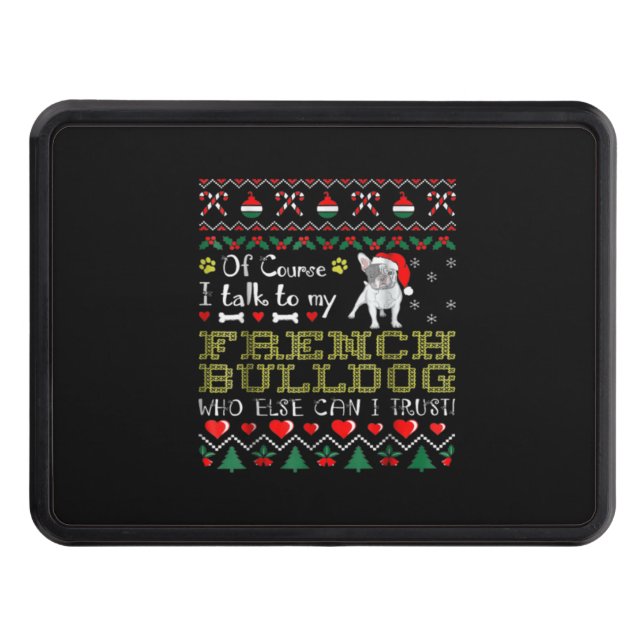 Cubierta Para Remolque Por Supuesto, Hablo Con Mi Bulldog Francés (Anverso)