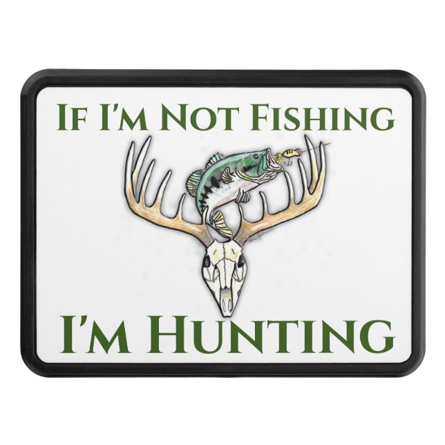 Cubierta Para Remolque Si No Estoy Pescando, Cazando Caza Graciosa (Anverso)