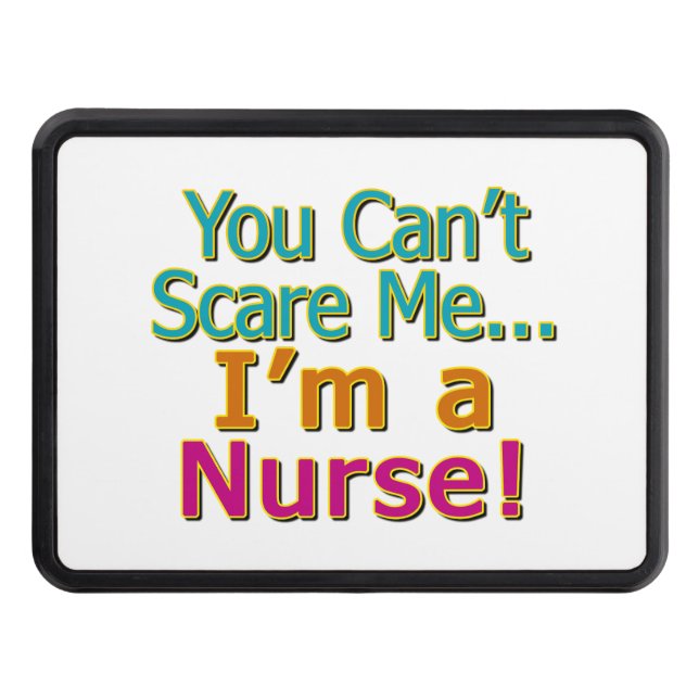 Cubierta Para Remolque Usted no puede asustarme, enfermería divertida de (Anverso)