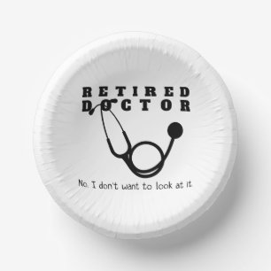 Cuencos De Papel Médico retirado Stethoscope Sassy Funny Retirement
