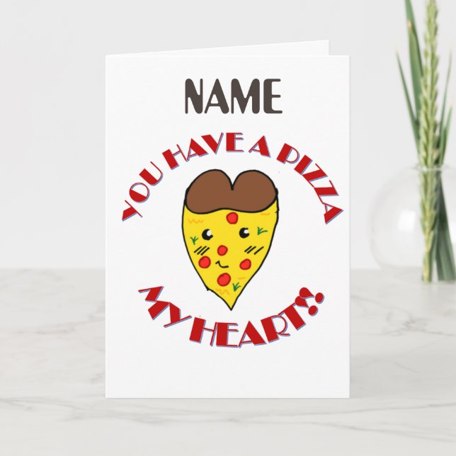 Cuesta que tienes una pizza mi tarjeta de corazón (Anverso)