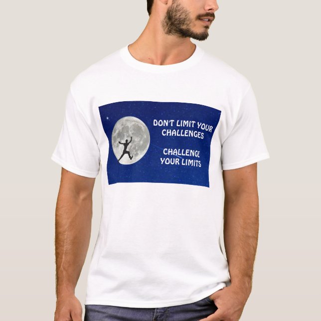 Cuestionar sus límites cita motivacional Camiseta (Anverso)
