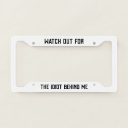 Cuidado con el idiota detrás de mí, divertido