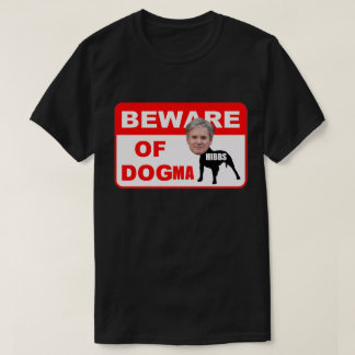 CUIDADO CON LA CAMISA DE DOGMA