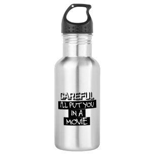 Cuidadoso, le pondré en una botella de agua de la