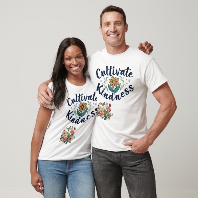 "Cultivar la amabilidad". Camiseta (Unisexo)