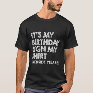 Cumpleaños Divertido Firma Mi Camiseta Parte Trase