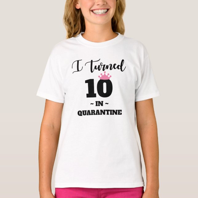 Cumplí 10 años en camiseta cuarentena (Anverso)