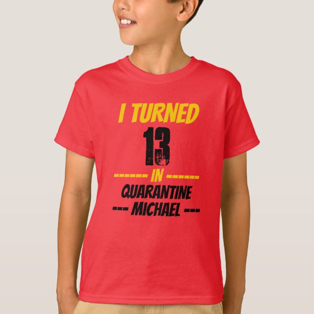 Cumplí 13 años en camiseta cuarentena (Anverso)