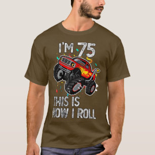 Cumplo 75 Así Rueda Cumpleaños 75 Camiseta Monstru