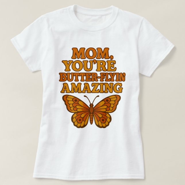 Curiosa mariposa mamá Camiseta Blanca - Tee Regalo (Diseño del anverso)