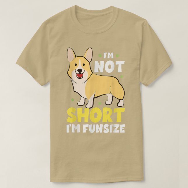 Curioso Corgi No soy corto Soy la camiseta del tam (Diseño del anverso)