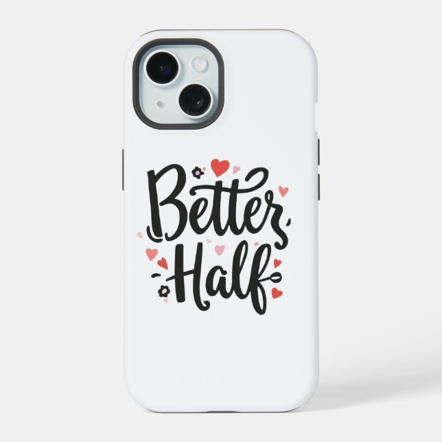 Cute "Better Half" Funda para Teléfono de Pareja - (Reverso )