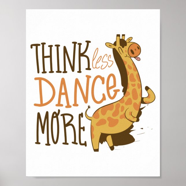 Cute Dancing Giraffe Piensa Menos Baila Más Póster (Frente)