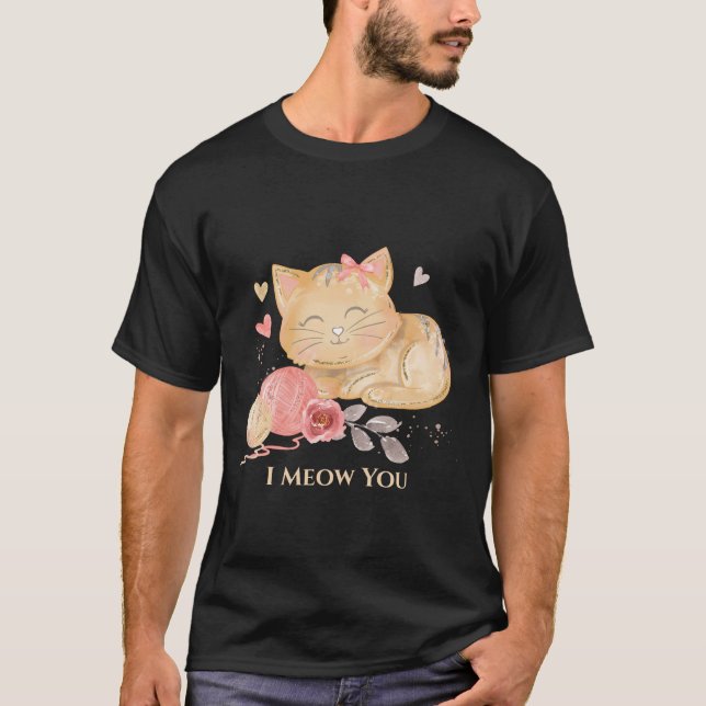 Cute I Meow You Cat Camiseta (Anverso)