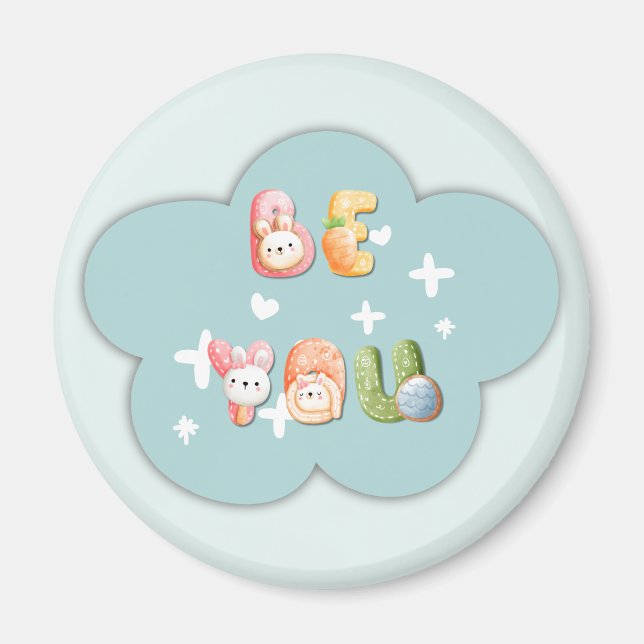 Cute imán | Ser tú (Frente)