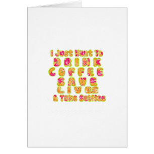 Cute, solo quiero beber café salva vidas y t