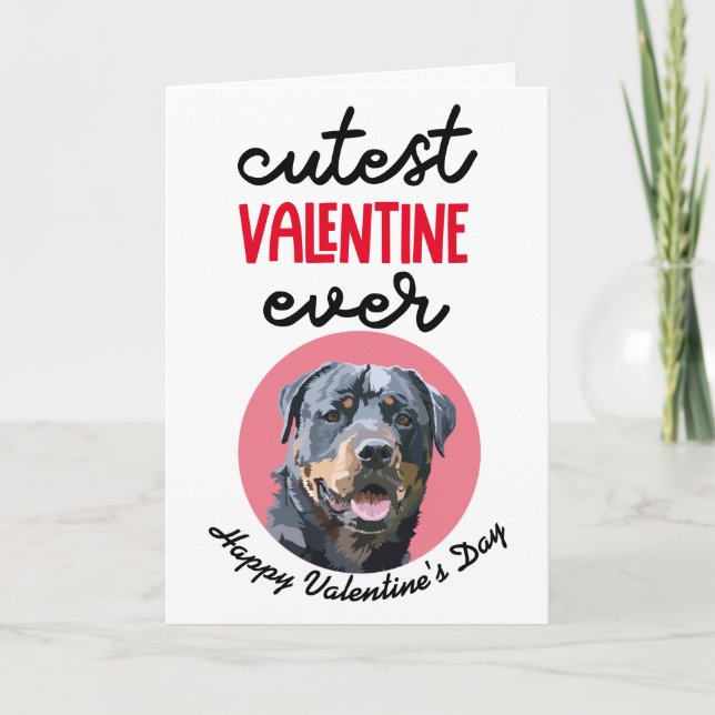Cutest Valentine Ever .. tarjeta de tu Rottweiler (Anverso)