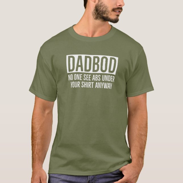 DADBOD / DAD BOD NADIE VE ABS BAJO TU CAMISA (Anverso)