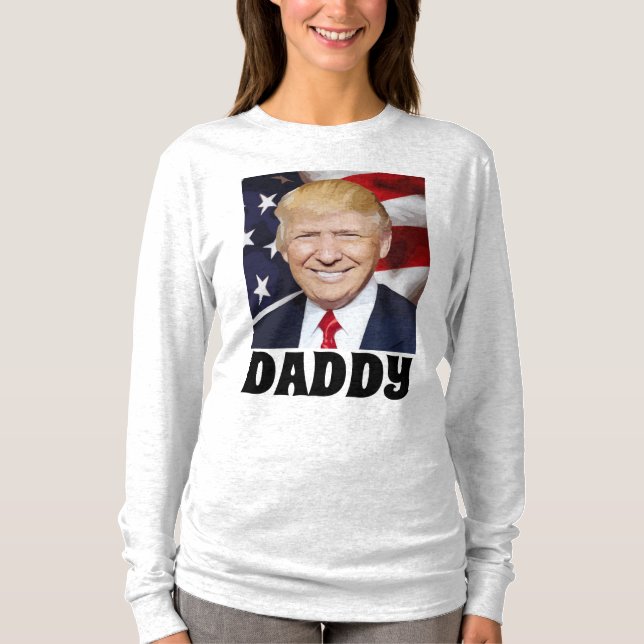DADDY DONALD TRUMP DICE Camisetas (Anverso)