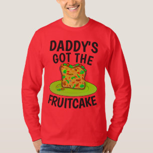 DADDYS TOMÓ EL FRUITCAKE, Camisetas divertidas de 