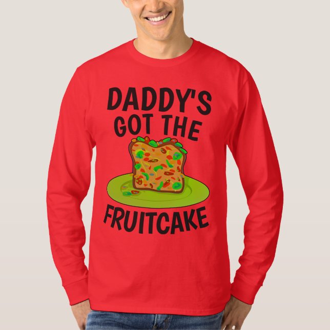 DADDYS TOMÓ EL FRUITCAKE, Camisetas divertidas de  (Anverso)