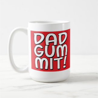 ¡Dadgummit! Taza de café