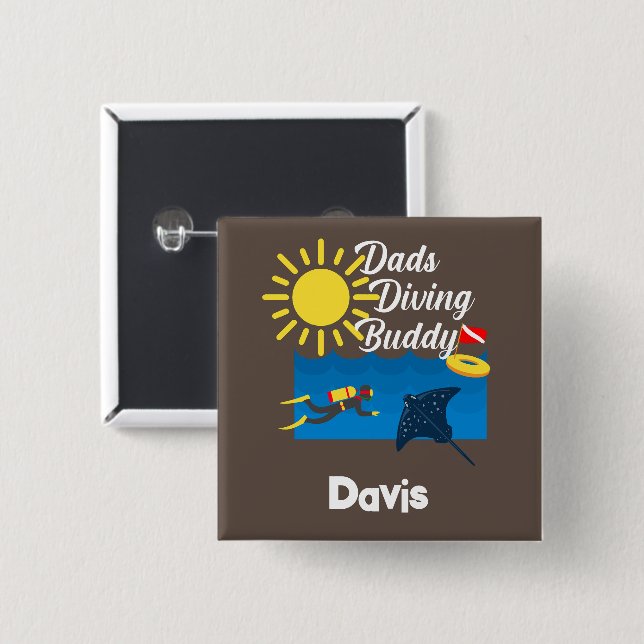 Dads Diving Buddy Design - botón cuadrado (Anverso y reverso)