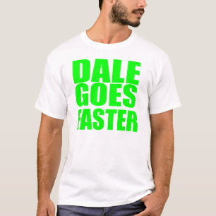 Dale va más rápidamente - camiseta de las Carrer