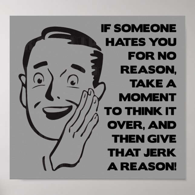 Dales una razón divertida cartel señal (Frente)