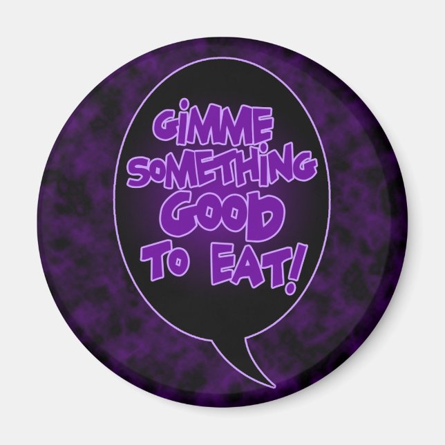 Dame algo bueno para comer imán (Frente)