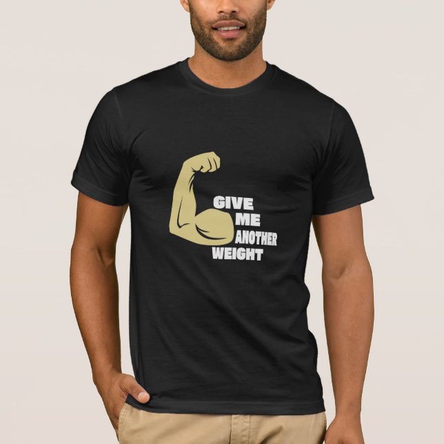 Dame otro peso - Camiseta de gimnasio (Anverso)